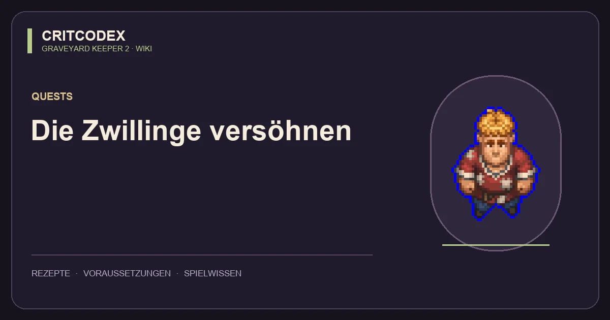 Die Zwillinge versöhnen