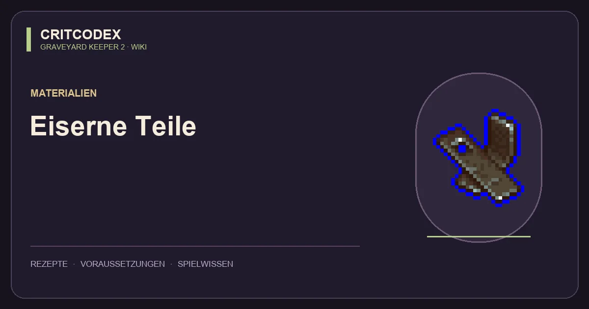 Eiserne Teile