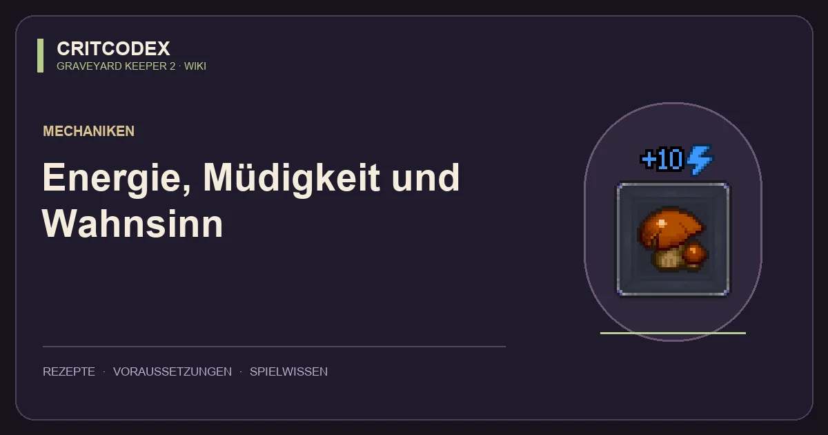 Energie, Müdigkeit und Wahnsinn