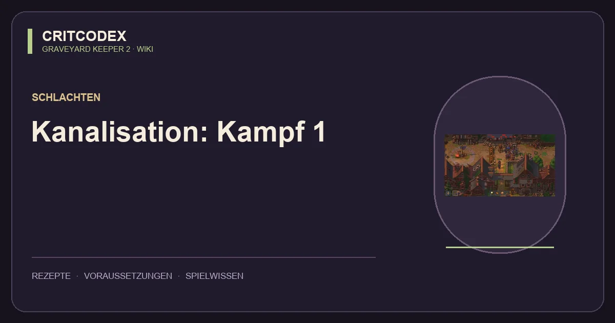 Kanalisation: Kampf 1