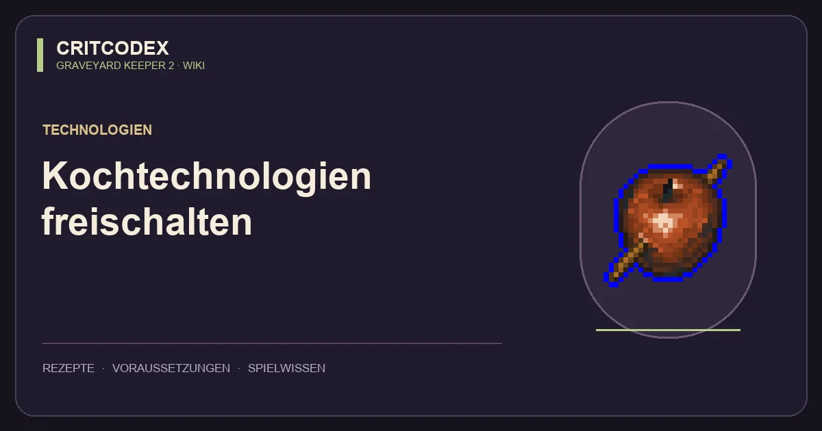 Kochtechnologien freischalten