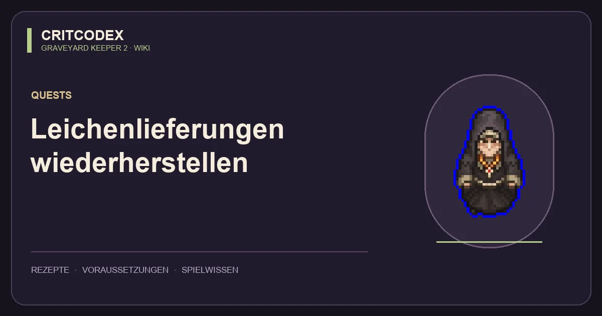 Leichenlieferungen wiederherstellen