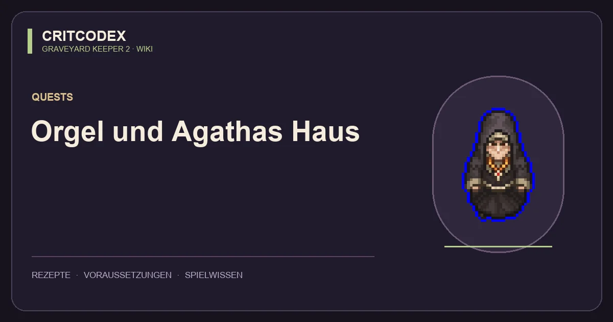 Orgel und Agathas Haus