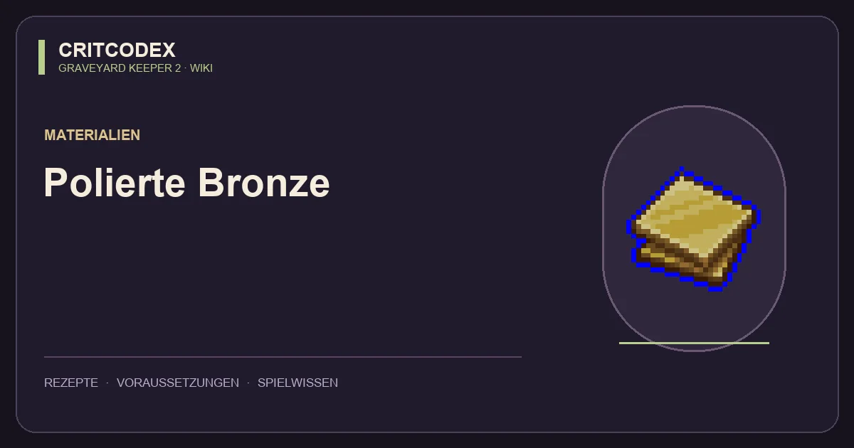 Polierte Bronze