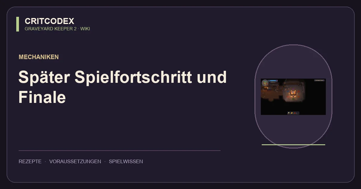 Später Spielfortschritt und Finale