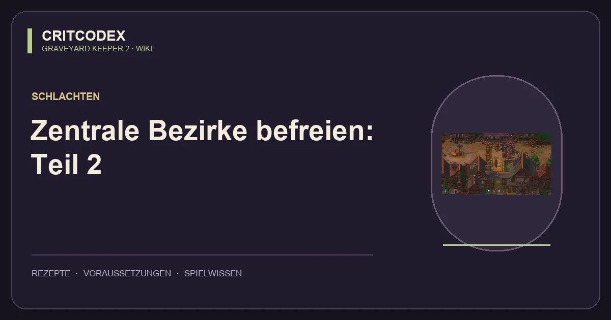 Zentrale Bezirke befreien: Teil 2